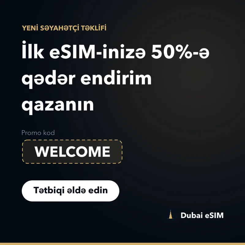 Dubai eSIM promo kodu — WELCOME ilə 50%-ə qədər endirim