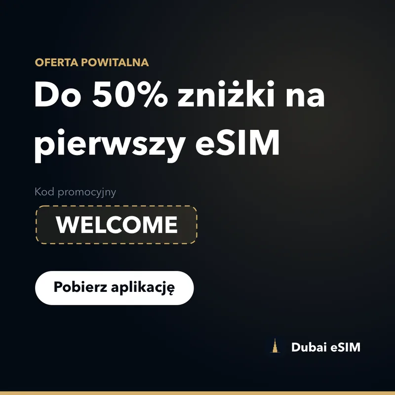 Kod promocyjny Dubai eSIM — do 50% zniżki z kodem WELCOME