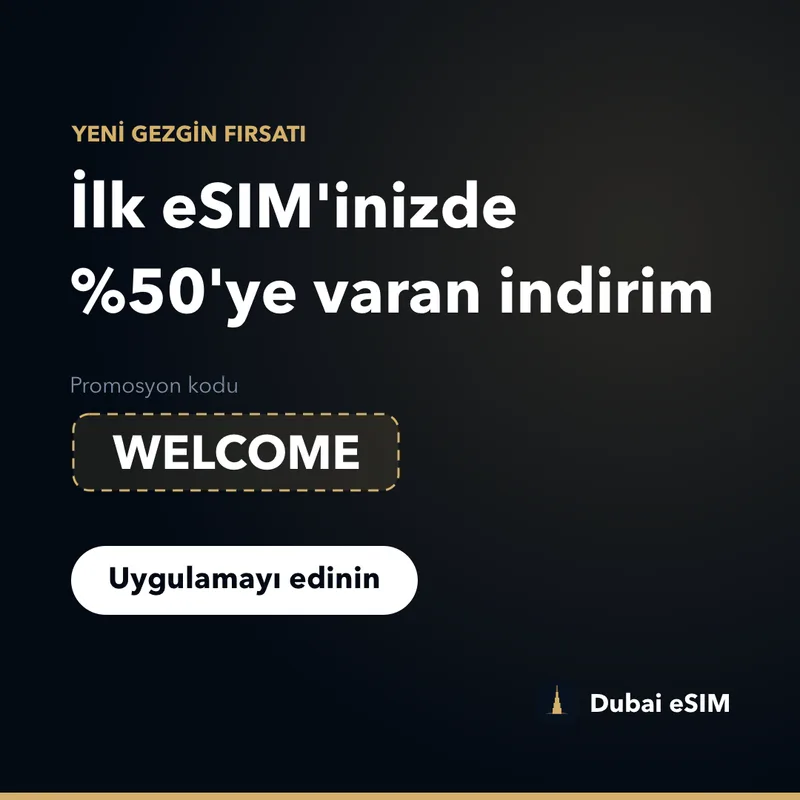 Dubai eSIM promosyon kodu — WELCOME ile %50'ye varan indirim