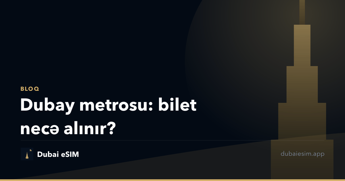Dubay metrosu: bilet necə alınır?