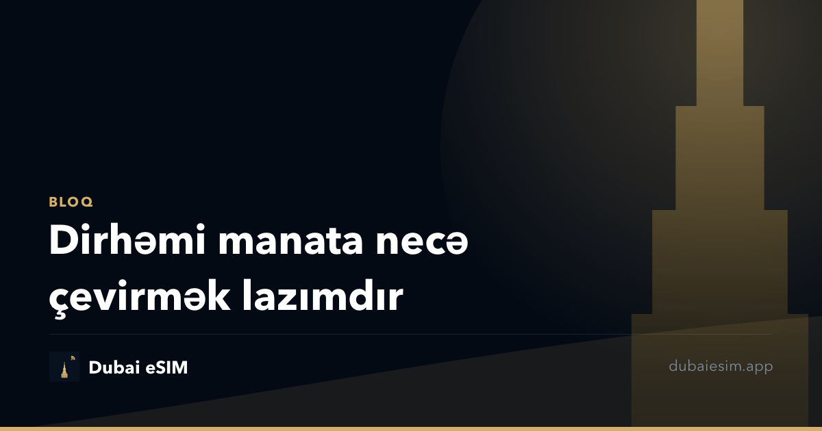 Dirhəmi manata necə çevirmək lazımdır