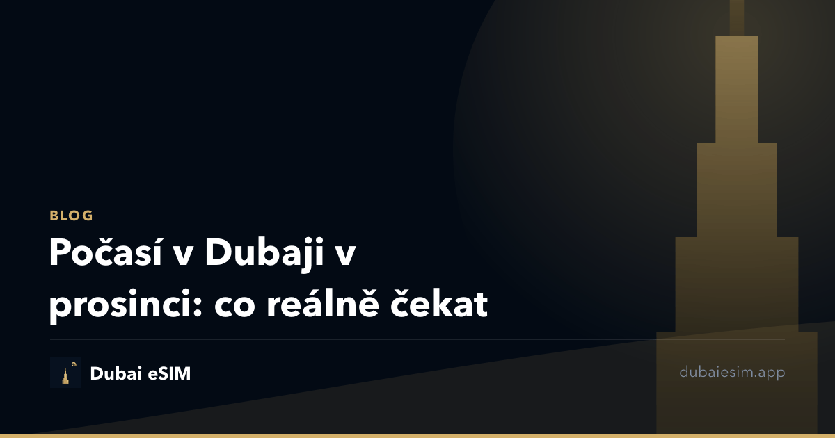Počasí v Dubaji v prosinci: co reálně čekat
