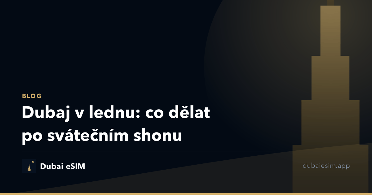Dubaj v lednu: co dělat po svátečním shonu