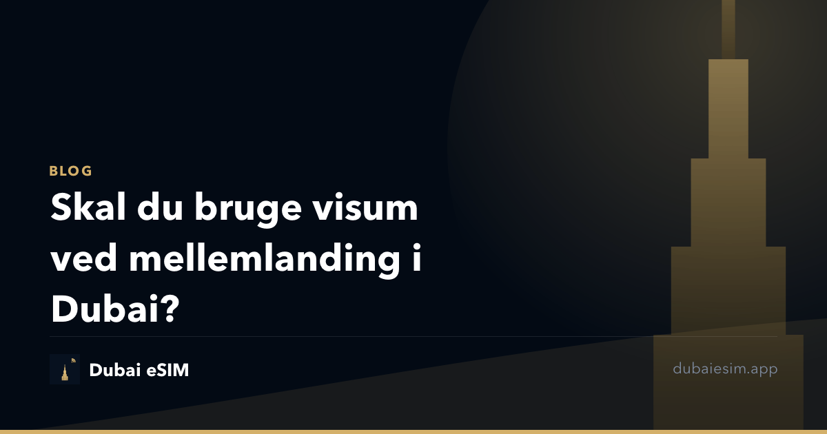 Skal du bruge visum ved mellemlanding i Dubai?