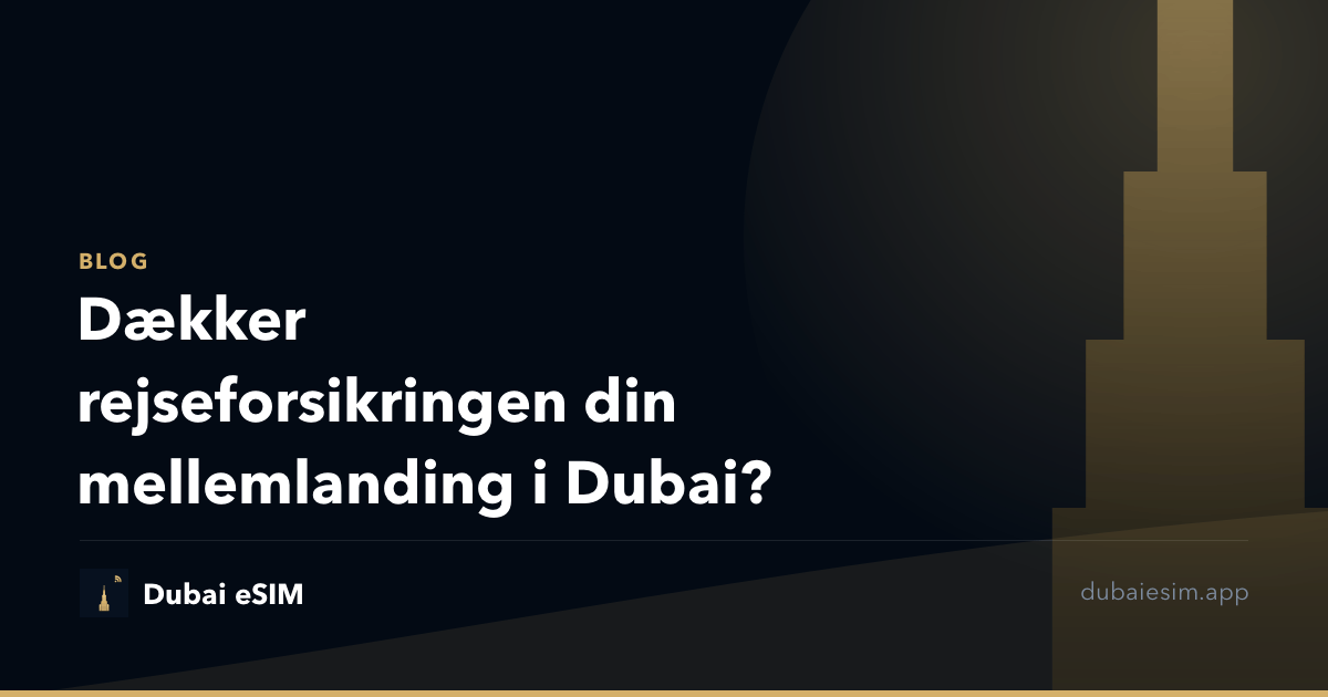 Dækker rejseforsikringen din mellemlanding i Dubai?