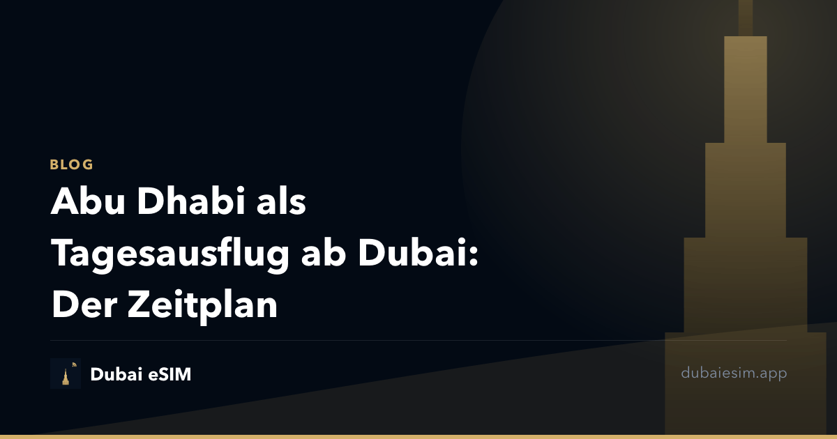 Abu Dhabi als Tagesausflug ab Dubai: Der Zeitplan