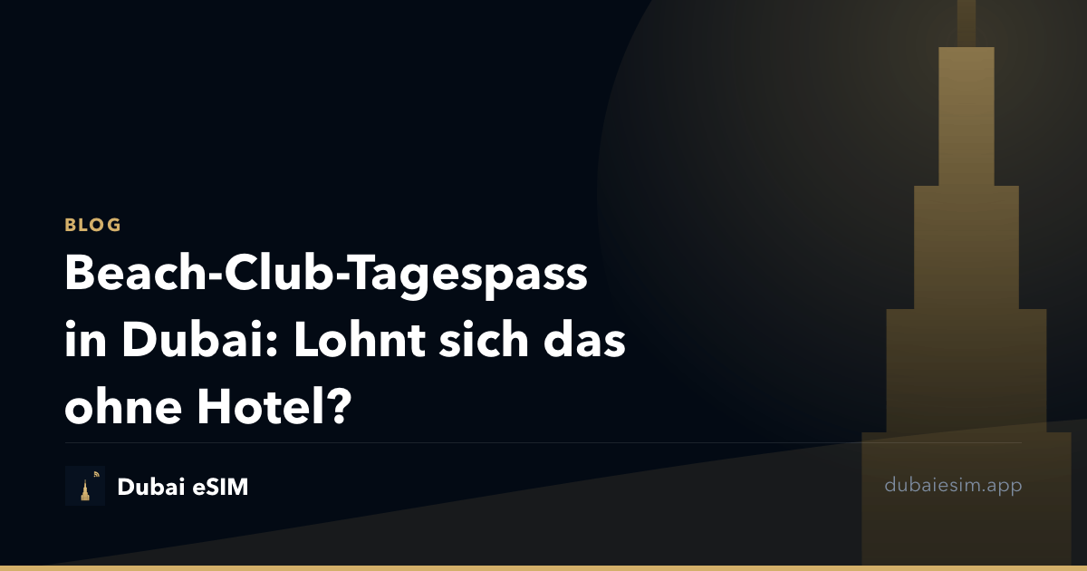 Beach-Club-Tagespass in Dubai: Lohnt sich das ohne Hotel?