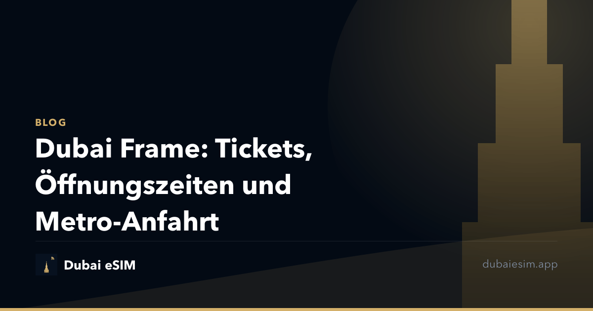 Dubai Frame: Tickets, Öffnungszeiten und Metro-Anfahrt