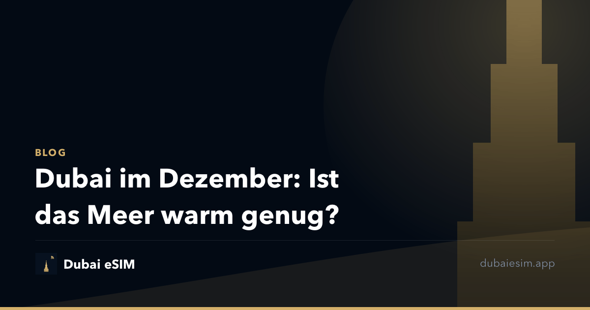 Dubai im Dezember: Ist das Meer warm genug?