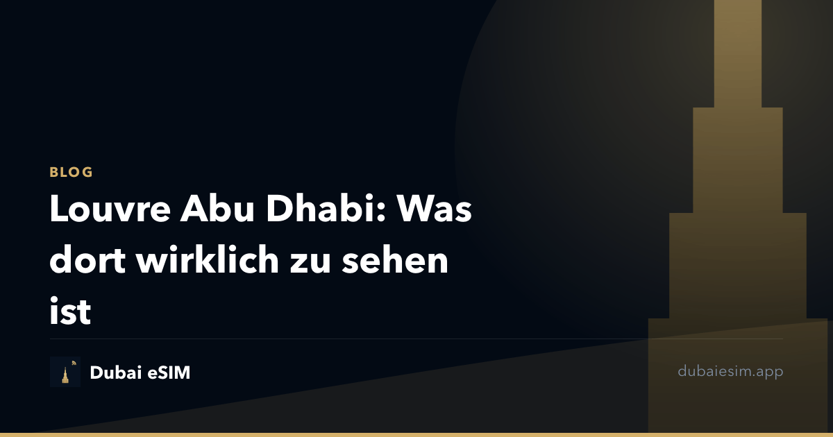 Louvre Abu Dhabi: Was dort wirklich zu sehen ist