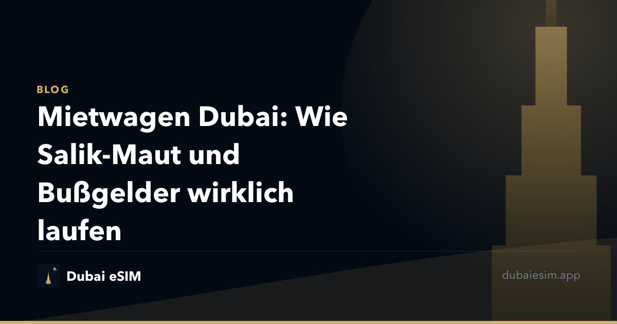 Mietwagen Dubai: Wie Salik-Maut und Bußgelder wirklich laufen