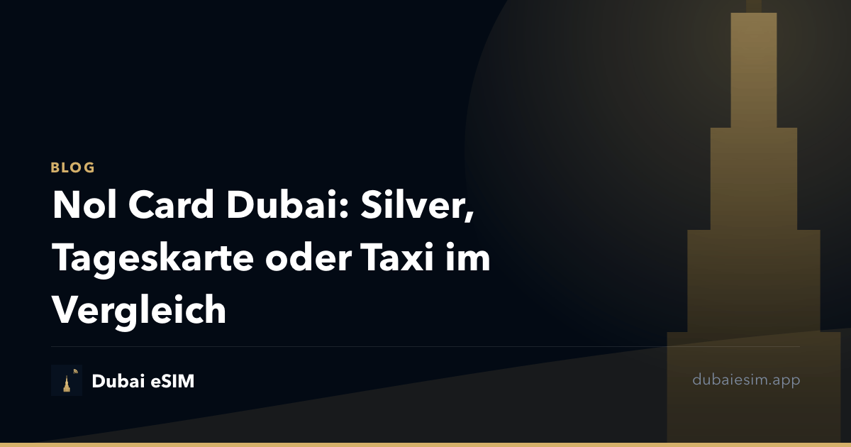 Nol Card Dubai: Silver, Tageskarte oder Taxi im Vergleich
