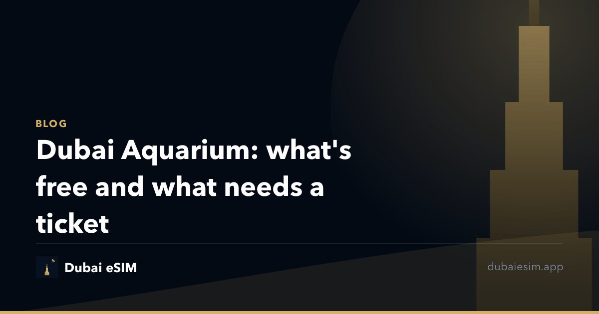 Dubai Aquarium: what's free and what needs a ticket