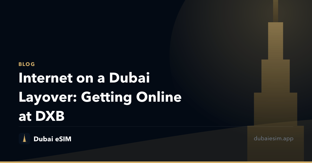 Internet on a Dubai Layover: Getting Online at DXB