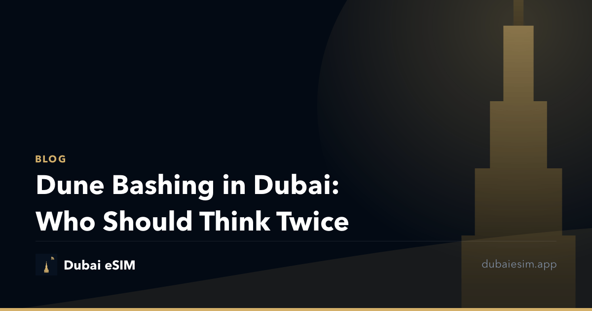 Dune Bashing in Dubai: Who Should Think Twice