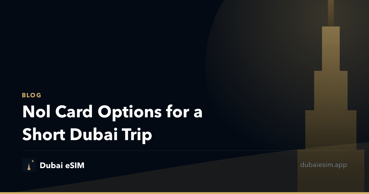 Nol Card Options for a Short Dubai Trip