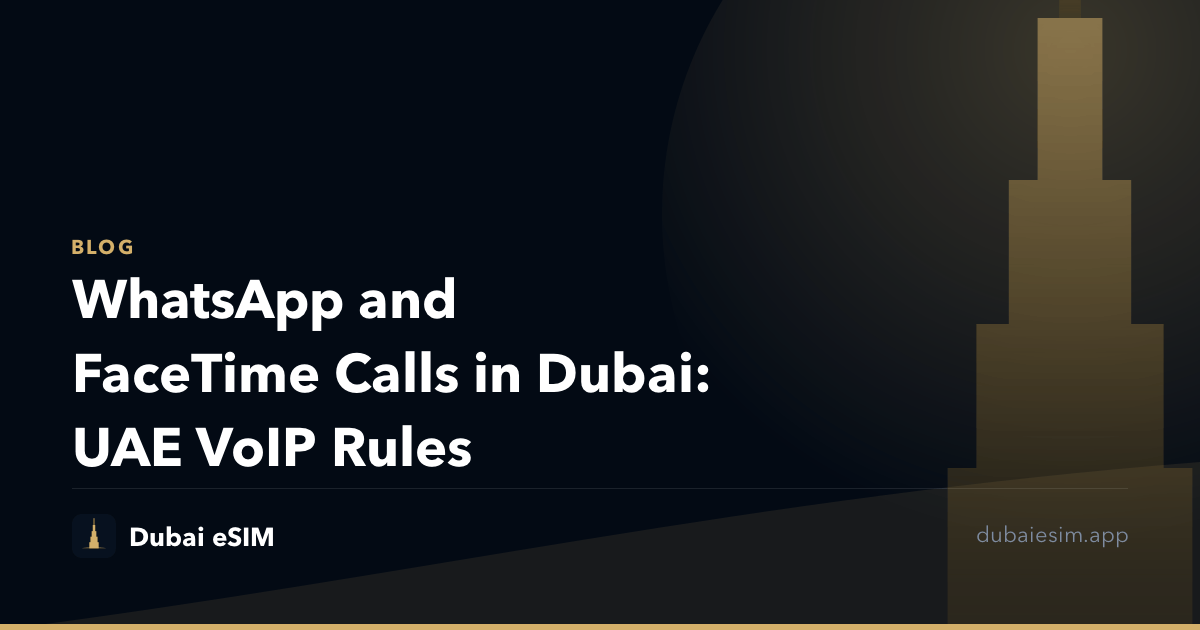 WhatsApp and FaceTime Calls in Dubai: UAE VoIP Rules