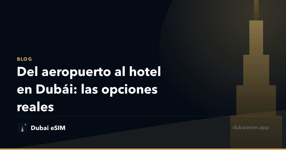 Del aeropuerto al hotel en Dubái: las opciones reales
