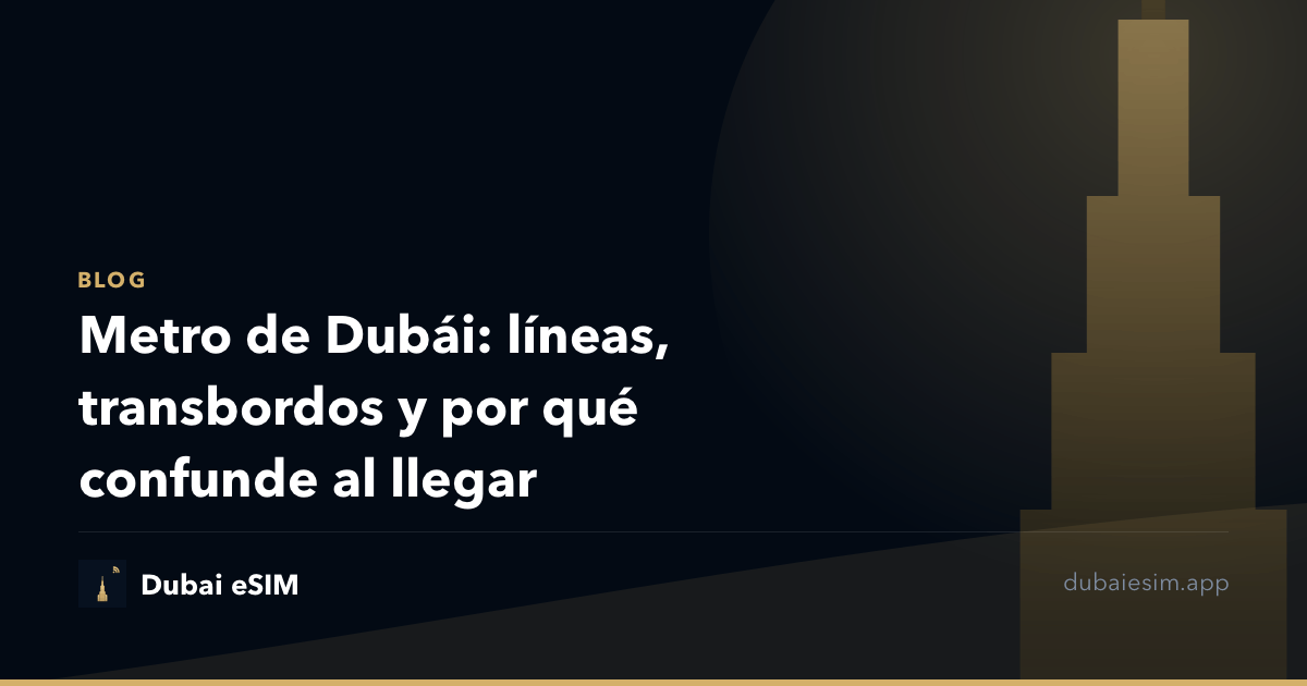 Metro de Dubái: líneas, transbordos y por qué confunde al llegar