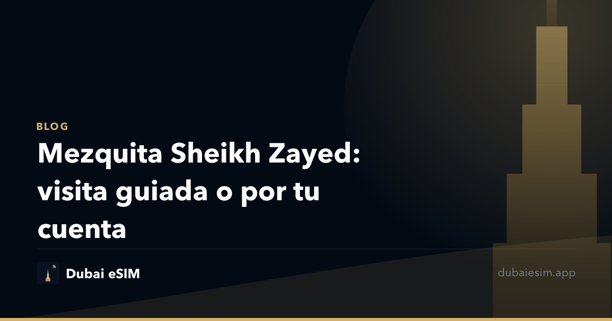 Mezquita Sheikh Zayed: visita guiada o por tu cuenta