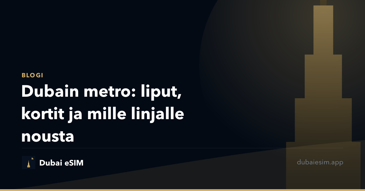 Dubain metro: liput, kortit ja mille linjalle nousta
