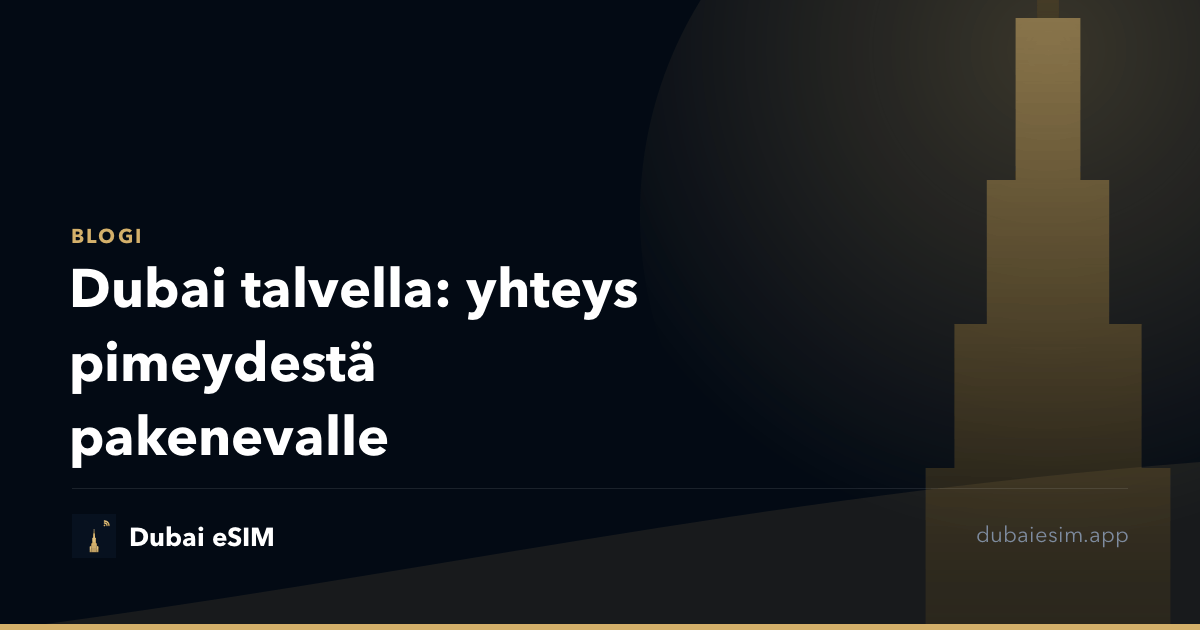 Dubai talvella: yhteys pimeydestä pakenevalle