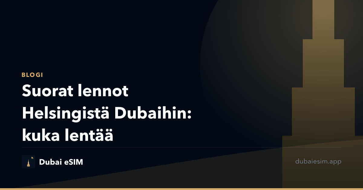 Suorat lennot Helsingistä Dubaihin: kuka lentää