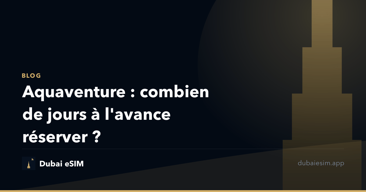 Aquaventure : combien de jours à l'avance réserver ?