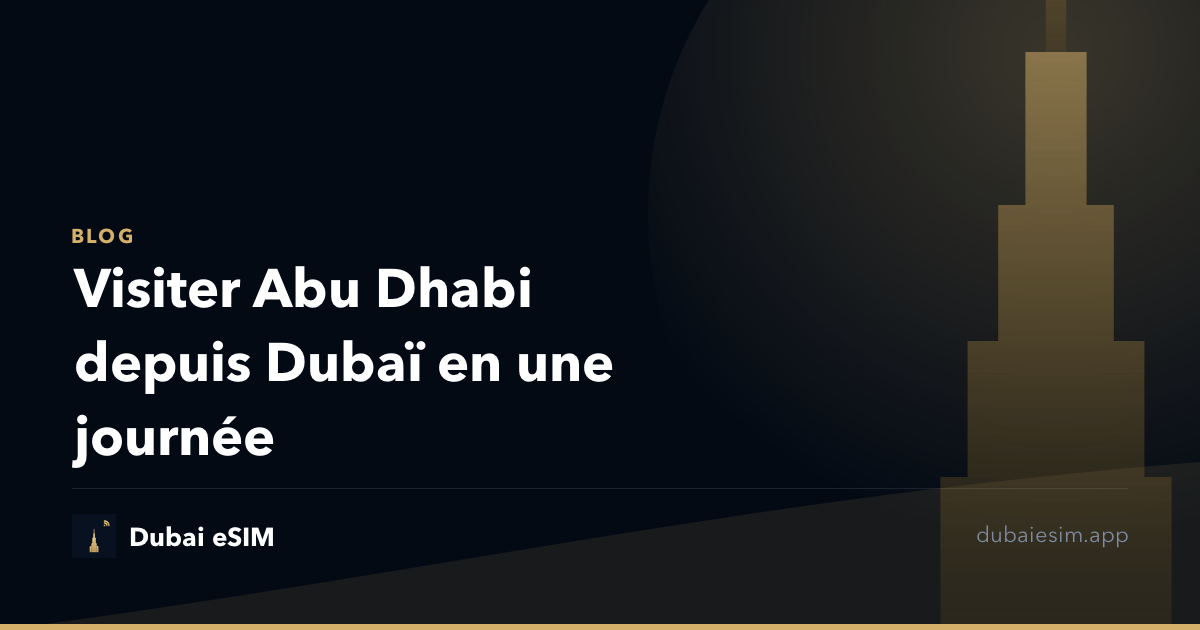 Visiter Abu Dhabi depuis Dubaï en une journée