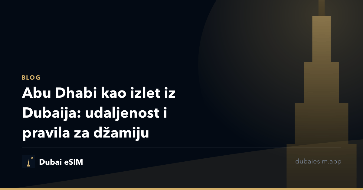 Abu Dhabi kao izlet iz Dubaija: udaljenost i pravila za džamiju