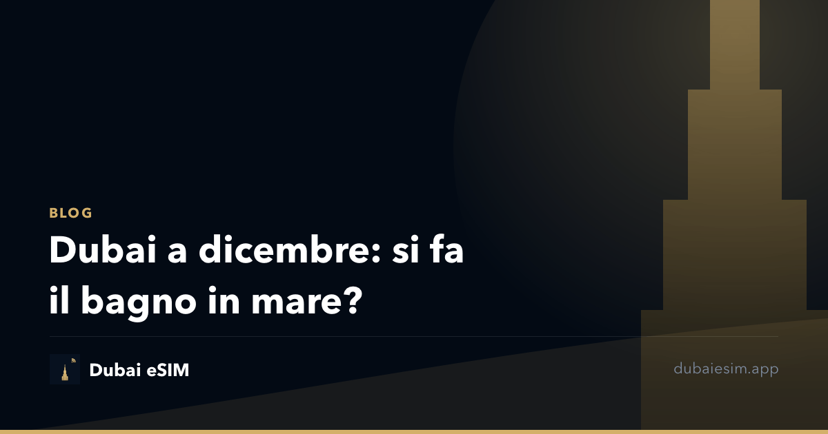 Dubai a dicembre: si fa il bagno in mare?