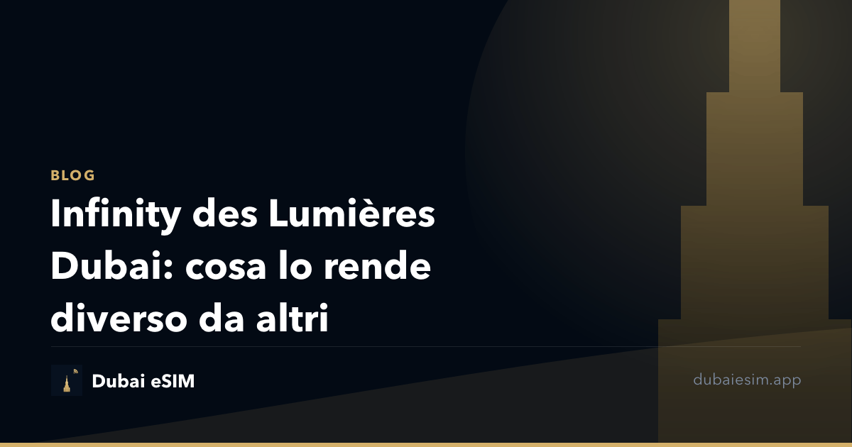 Infinity des Lumières Dubai: cosa lo rende diverso da altri