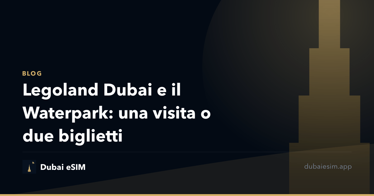 Legoland Dubai e il Waterpark: una visita o due biglietti