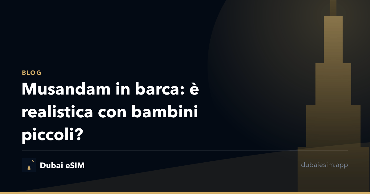Musandam in barca: è realistica con bambini piccoli?