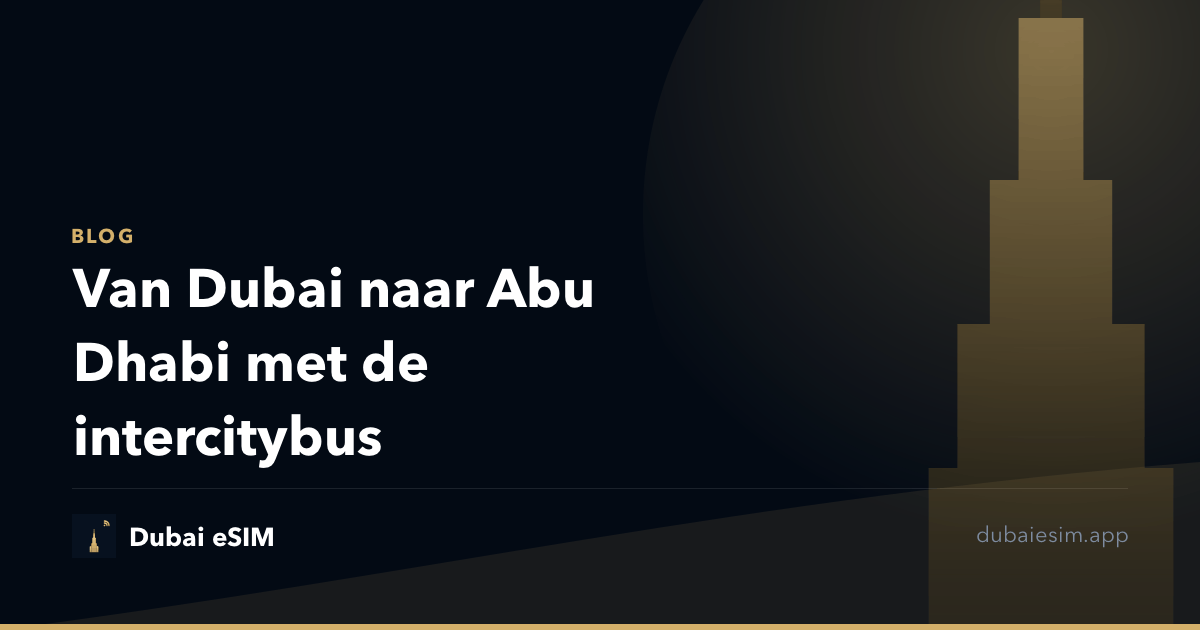 Van Dubai naar Abu Dhabi met de intercitybus
