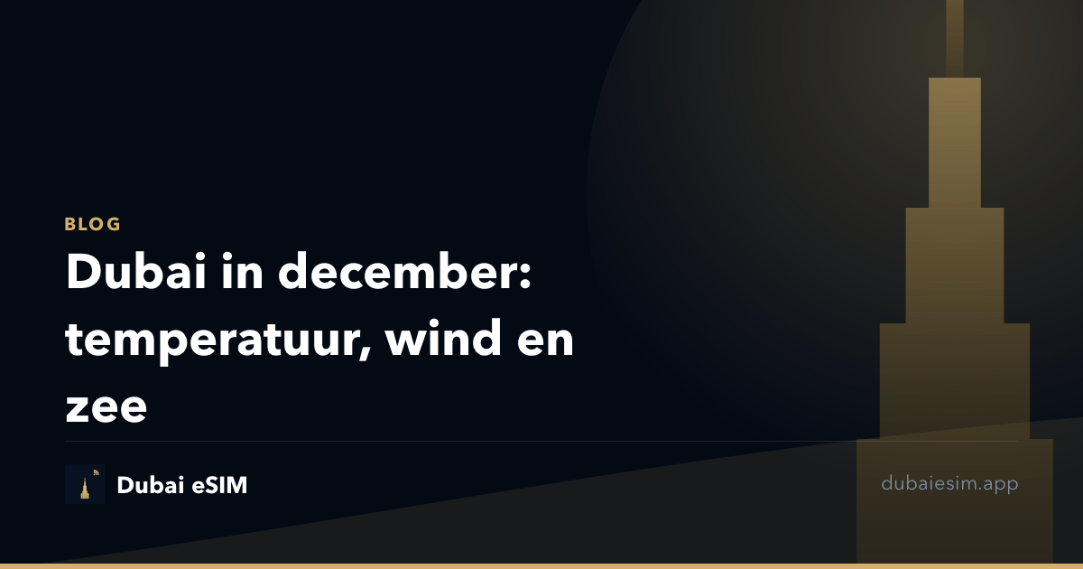 Dubai in december: temperatuur, wind en zee