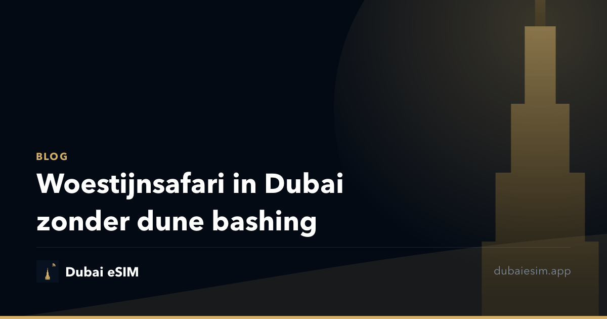 Woestijnsafari in Dubai zonder dune bashing