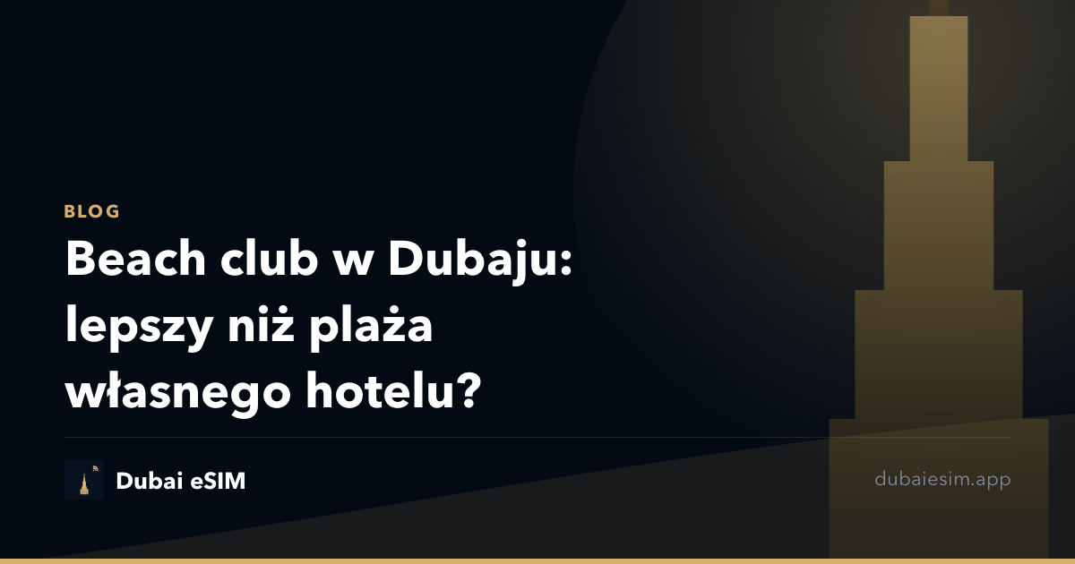Beach club w Dubaju: lepszy niż plaża własnego hotelu?
