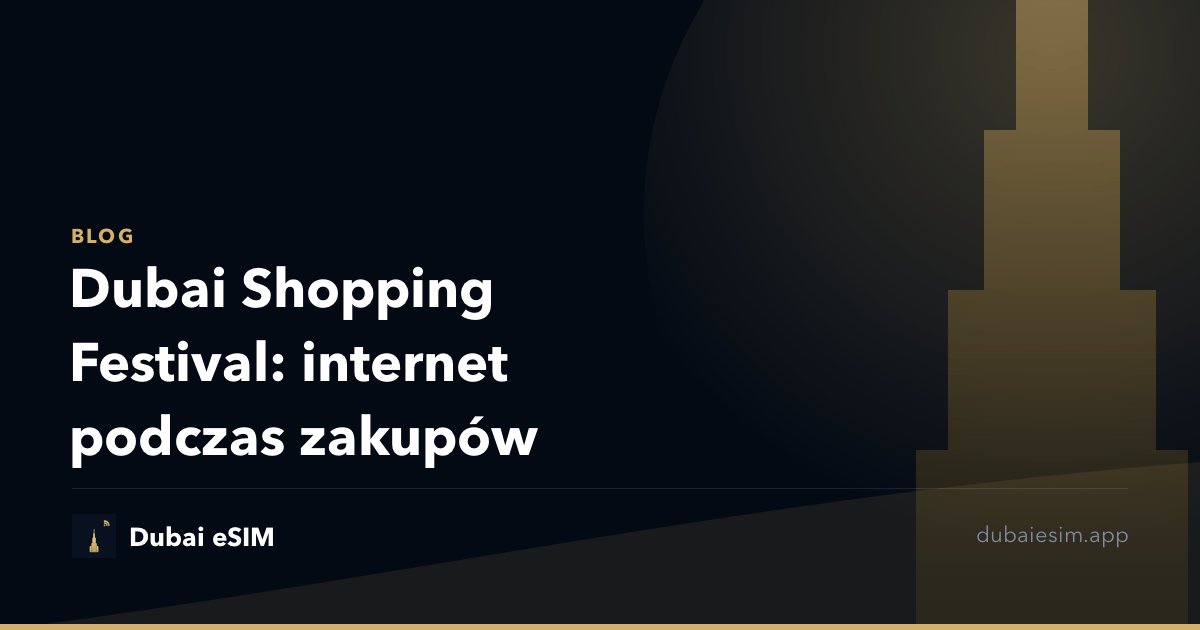 Dubai Shopping Festival: internet podczas zakupów