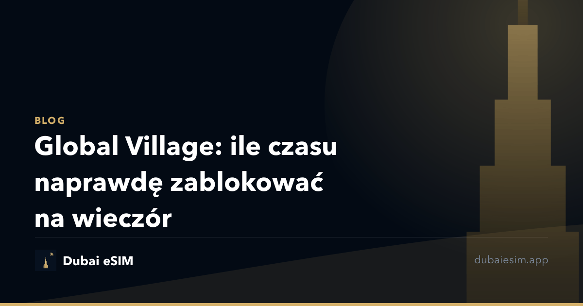 Global Village: ile czasu naprawdę zablokować na wieczór