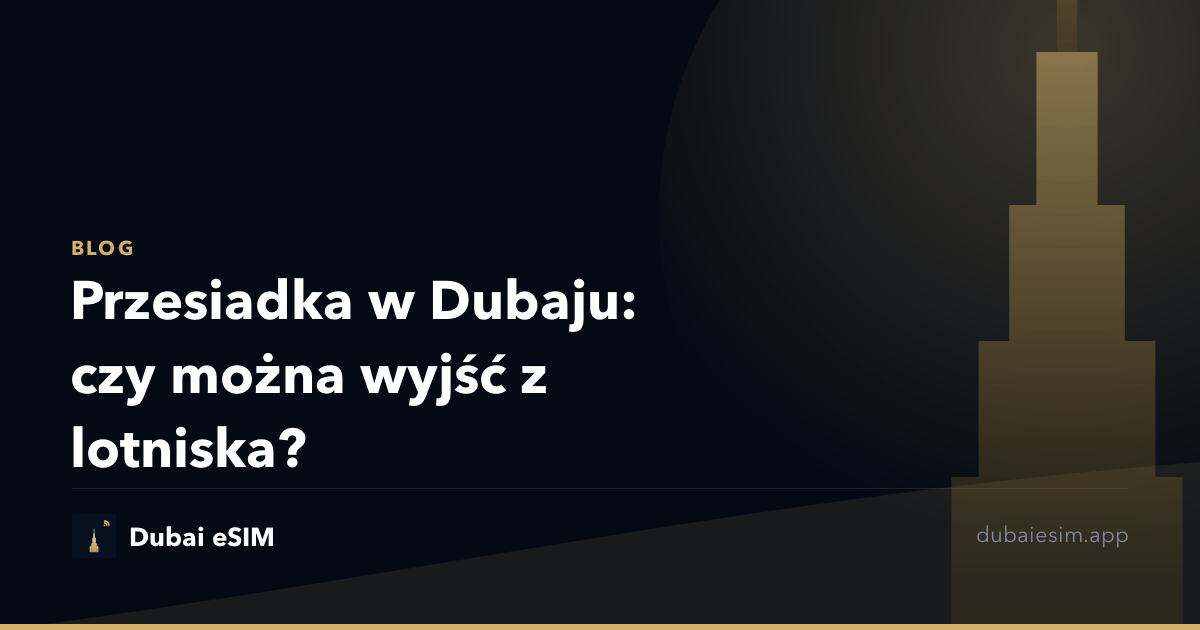 Przesiadka w Dubaju: czy można wyjść z lotniska?