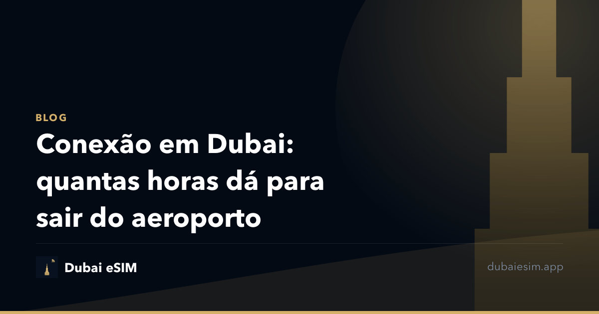 Conexão em Dubai: quantas horas dá para sair do aeroporto
