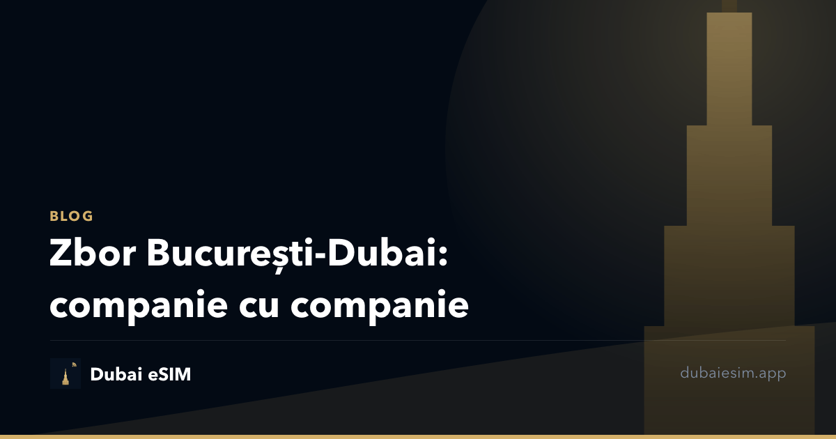 Zbor București-Dubai: companie cu companie
