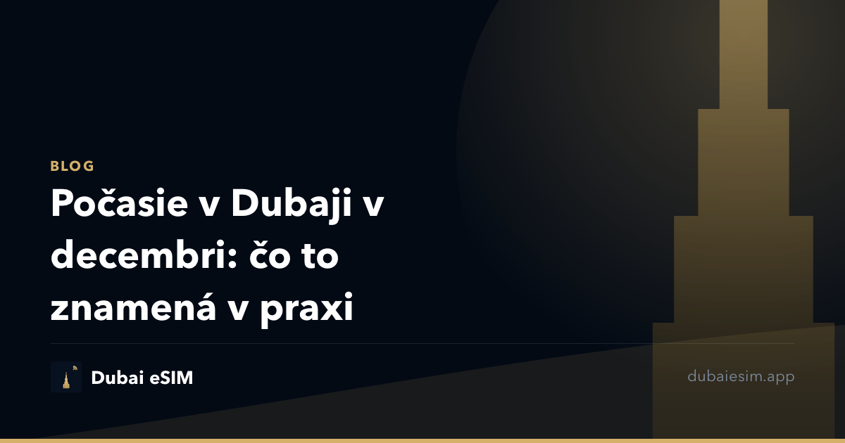 Počasie v Dubaji v decembri: čo to znamená v praxi