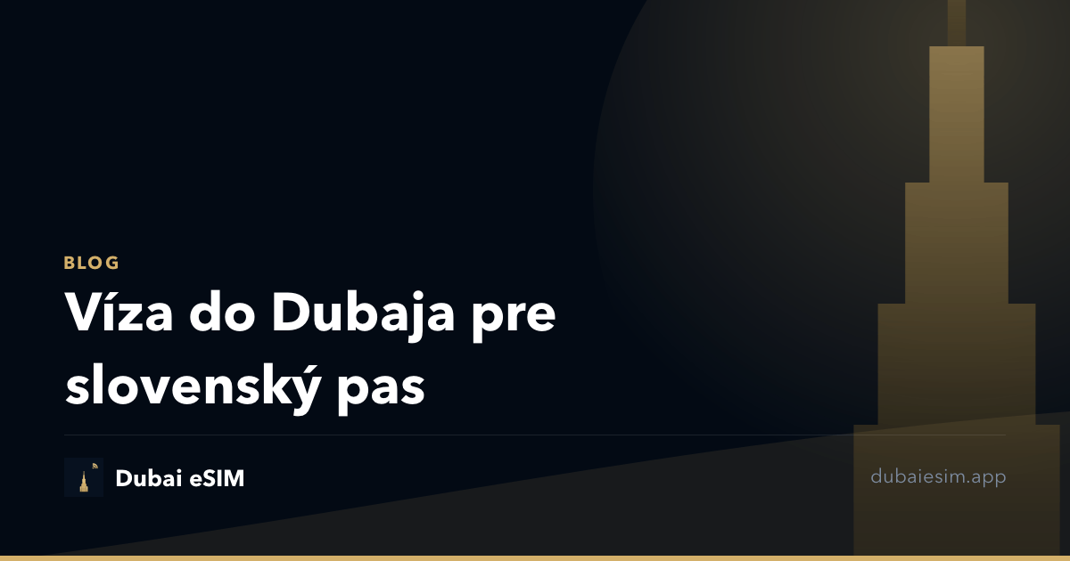 Víza do Dubaja pre slovenský pas