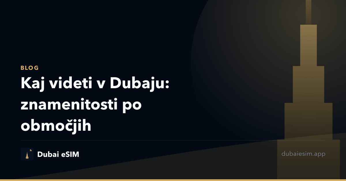 Kaj videti v Dubaju: znamenitosti po območjih