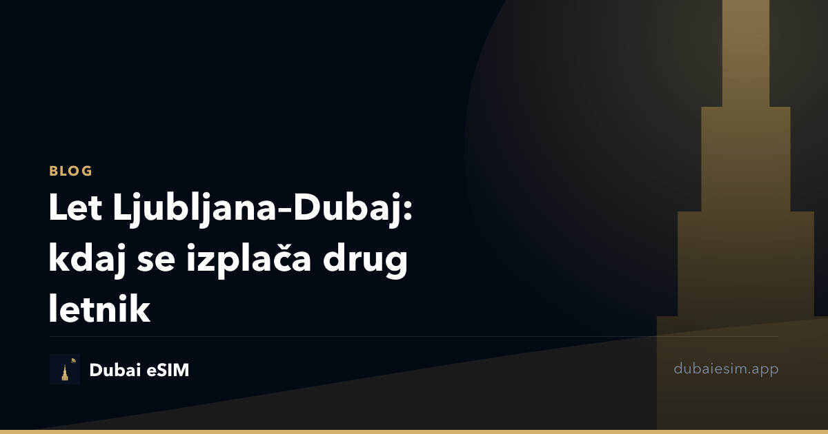 Let Ljubljana–Dubaj: kdaj se izplača drug letnik