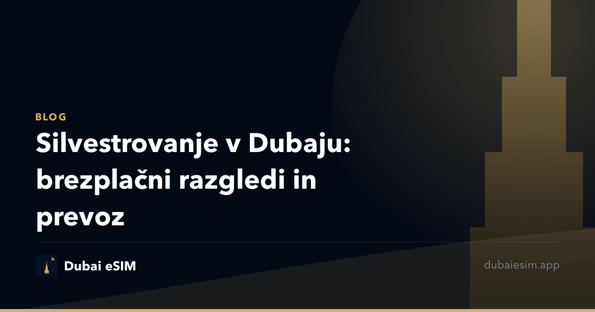 Silvestrovanje v Dubaju: brezplačni razgledi in prevoz