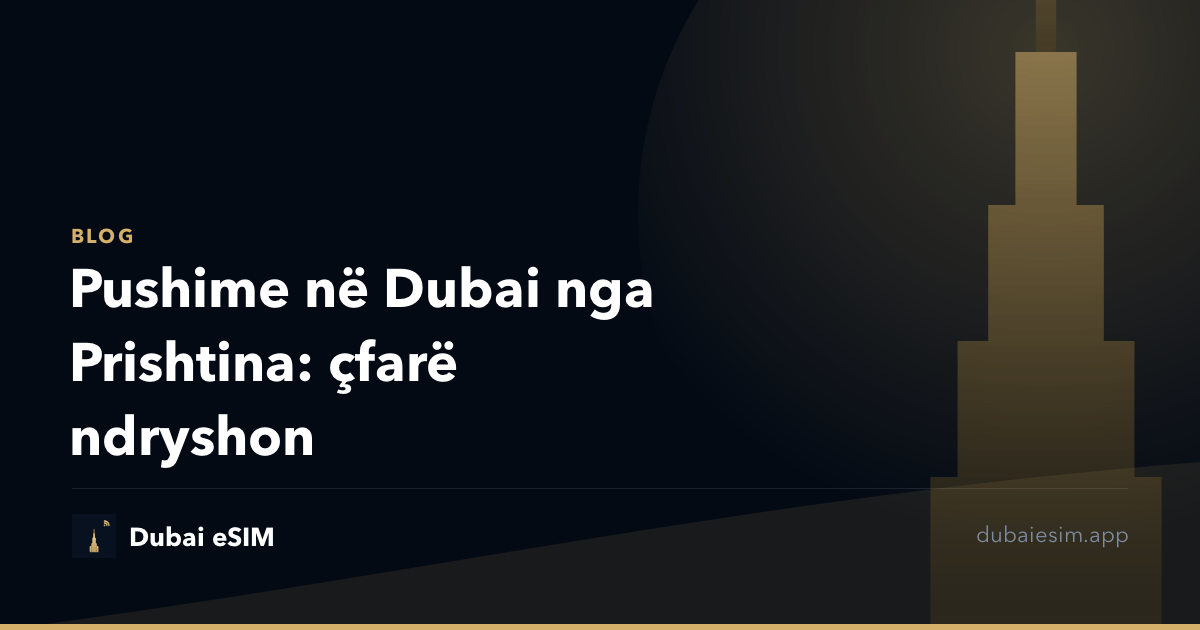 Pushime në Dubai nga Prishtina: çfarë ndryshon