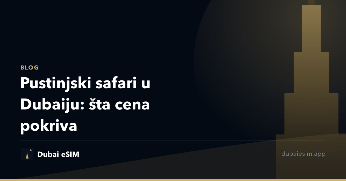 Pustinjski safari u Dubaiju: šta cena pokriva